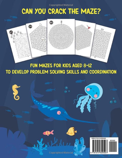 Mazes For Kids Ages 8-12: Fun and Challenging Maze Activity Book for 8, 9, 10, 11 and 12 Year Old Children (Maze Books for Kids)