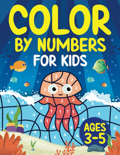 Color by Numbers for Kids ages 3-5: Easy and Fun Coloring by Number Activity Book for 3, 4 and 5 Year Olds